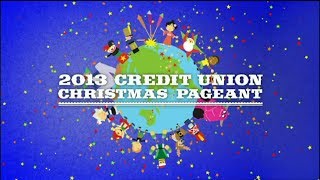 2013 Credit Union Christmas Pageant [upl. by Adnileb570]