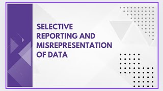 Selective reporting and misrepresentation of data [upl. by Deena800]