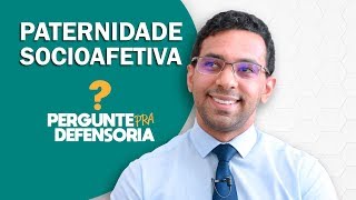 Paternidade socioafetiva O que é Como fazer o reconhecimento [upl. by Mcdermott539]